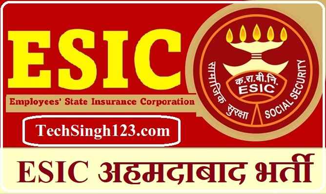 ESIC Ahmedabad Recruitment ESIC Gujarat Recruitment ESIC Bapunagar Ahmedabad Bharti