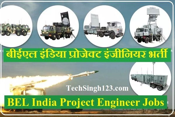 BEL India Project Engineer Bharti BEL India Project Engineer Recruitment