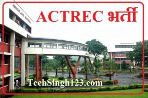 ACTREC Recruitment ACTREC भर्ती ACTREC Bharti ACTREC Jobs