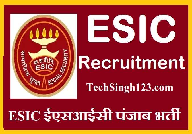 ESIC Punjab Recruitment ईएसआईसी पंजाब भर्ती ESIC Punjab Jobs ESIC Punjab Bharti