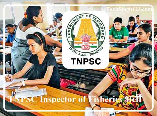 TNPSC Sub Inspector of Fisheries TNPSC Fisheries SI Recruitment