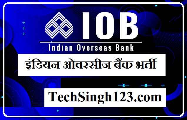 Indian Overseas Bank Recruitment IOB Recruitment IOB Bank Recruitment