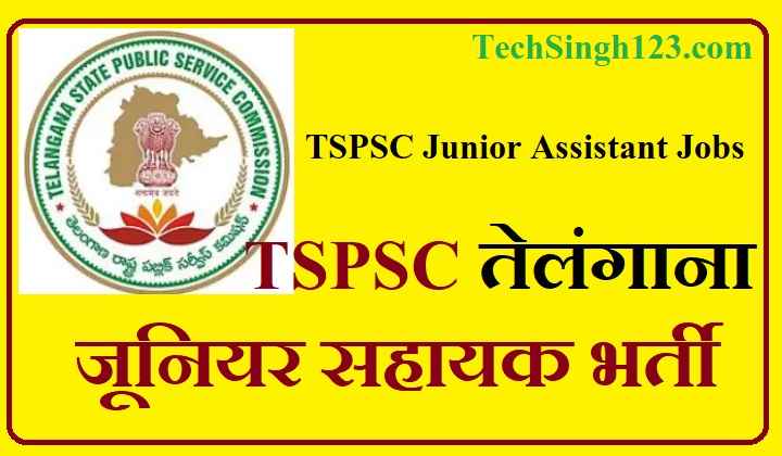 TSPSC Junior Assistant Recruitment TSPSC Junior Assistant Bharti Telangana Junior Assistant Recruitment