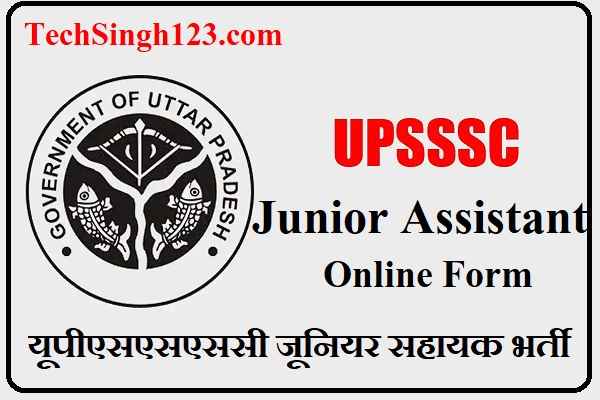 UPSSSC Junior Assistant Online Form UPSSSC Jr. Assistant Recruitment UPSSSC 10+2 Junior Assistant Recruitment