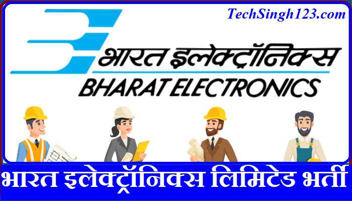 Bharat Electronics Limited Recruitment भारत इलेक्ट्रॉनिक्स लिमिटेड भर्ती