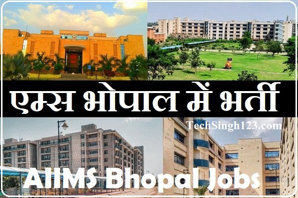 AIIMS Bhopal Vacancy AIIMS Bhopal Bharti AIIMS Bhopal Jobs