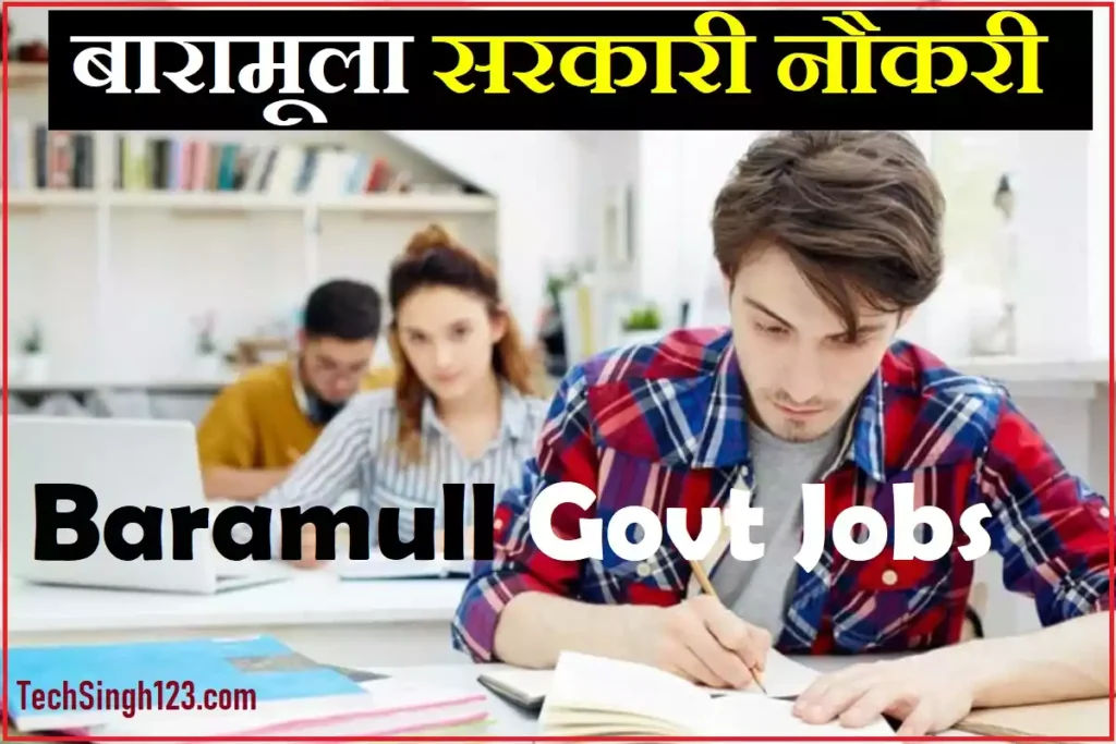 Baramull Govt Jobs Baramulla District Recruitment Baramulla District Jobs