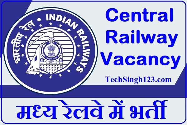 Central Railway Vacancy Central Railway Job Vacancy