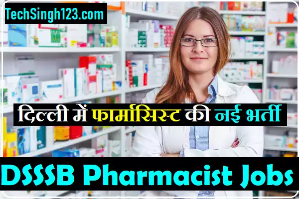 DSSSB Pharmacist Recruitment Delhi Pharmacist Recruitment