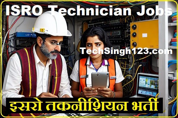 ISRO Technician Recruitment ISRO Technician Notification