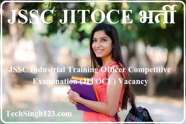 JSSC JITOCE Recruitment JSSC JITOCE Bharti JSSC JITOCE Vacancy