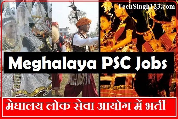 Meghalaya PSC Recruitment Meghalaya PSC Bharti Meghalaya PSC Vacancy