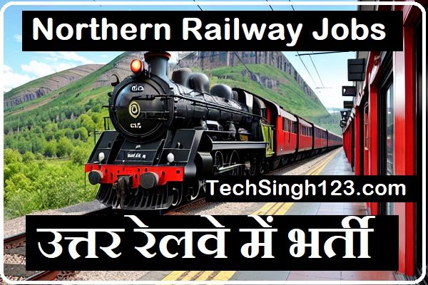 Northern Railway Vacancy Northern Railway Recruitment