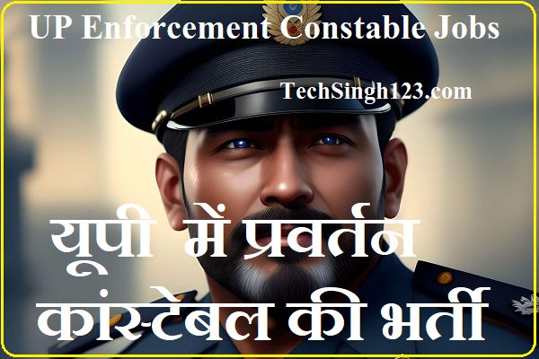 UP Enforcement Constable Recruitment UPSSSC Enforcement Constable Recruitment